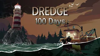 Surviving 100 Days of Dredge