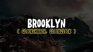 Glockenbach, ClockClock - Brooklyn (Lyrics)