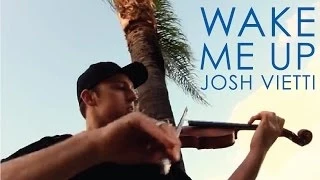 Wake Me Up (Avicii) - Violin Cover - Josh Vietti - Follow @JOSHVIETTI on IG
