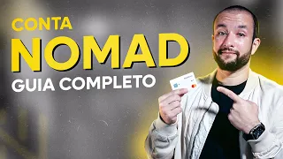 CONTA NOMAD: TUDO SOBRE A CONTA, CARTÃO E INVESTIMENTOS | GUIA COMPLETO