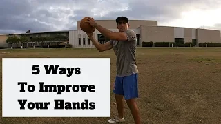 5 Ways To Improve Your Hands