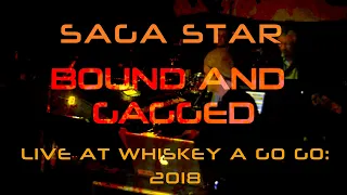 SAGA STAR @ Whisky a Go Go 2018: "Bound & Gagged"