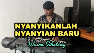 Nyanyikanlah Nyanyian Baru - Waren Sihotang (Versi Keyboard)