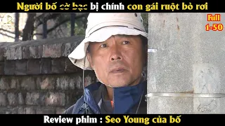 [Review Phim] Người bố cờ b.ạ.c bị chính con gái ruột bỏ rơi