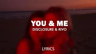 Disclosure - You & Me (Rivo Remix) (Lyrics)