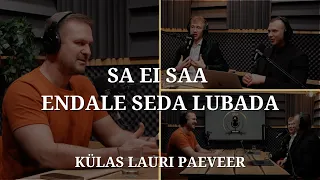 Lauri Paeveer - Sa ei saa seda endale lubada | QLA Podcast | XIV Saade