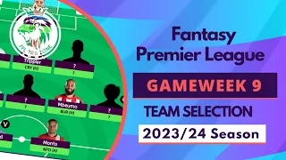 📊 #FPL GAMEWEEK 9 TEAM SELECTION🔒 📊Fantasy Premier League 2023/24 Tips
