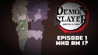 {If I was in demon slayer}//Remake//Episode 1//“who am I?”