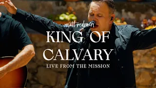 Matt Redman - King of Calvary (Live from the Mission)