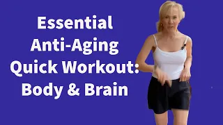 Essential Anti-Aging Quick Workout: Body & Brain #healthy #antiaging #fitness #healthylifestyle