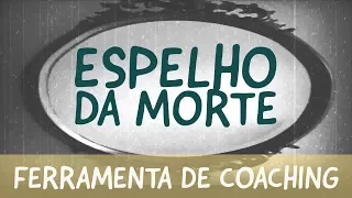 Espelho da Morte - Imersão autoconhecimento.