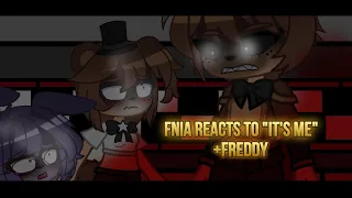 FNiA reacts to “It’s Me”