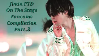 Jimin PTD On The Stage Fancams Compilation Part.3