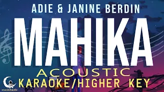 MAHIKA - Adie & Janine Berdin ( Acoustic Karaoke/Female Key )