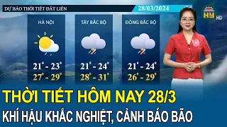 Dự báo thời tiết 28/3: Xuất hiện mưa rào và dông vài nơi, đề phòng mưa đá