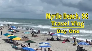 Our first day in Myrtle Beach, SC - Travel vlog