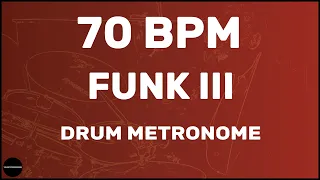 Funk III | Drum Metronome Loop | 70 BPM