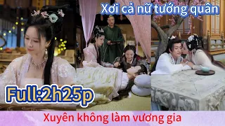 Thanh niên XUYÊN KHÔNG làm vương gia | Phim xuyên không hay nhất | Dịch chuẩn.