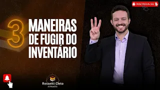 COMO FUGIR DO INVENTÁRIO | APRENDA AQUI!