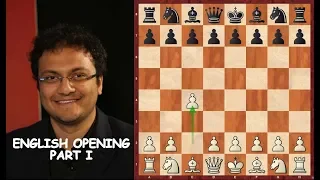Sagar's English Love Part I | An introduction to the English Opening from White