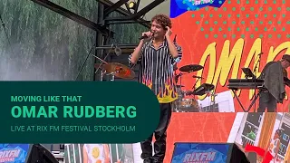 Omar Rudberg - Moving Like That (Live Stockholm)