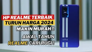 7 HP REALME TERBAIK TURUN HARGA ANJLOK AWAL TAHUN 2024 MULAI 1 JUTAAN