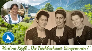 Martina Röpfl: "Die Fischbachauer Sängerinnen"