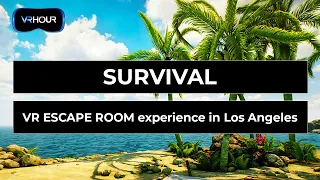 SURVIVAL - Virtual Reality Escape Room Experience at VR HOUR, Santa Monica, Los Angeles.