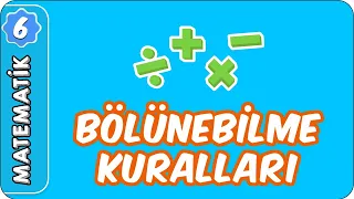 Bölünebilme Kuralları |  6. Sınıf Matematik evokul Kampı