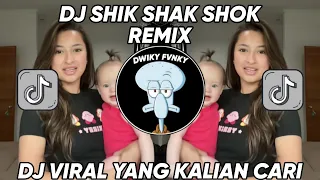 DJ SHIK SHAK SHOK REMIX VIRAL TIKTOK 2024 SHIK SHAK SHOK REMIX