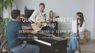 Quererte Bonito - Sebastián Yatra y Elena Rose (Cover)