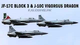 JF-17C BLOCK 3 & J-10C VIGOROUS DRAGON Formation Flypast over ISLAMABAD