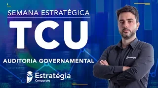 Auditoria Governamental para o TCU – Resumo em UMA aula - Prof. Guilherme Santanna