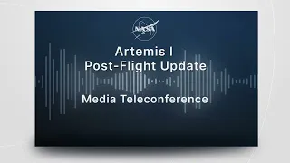 Jarrah White's question during NASA's Artemis I Post Flight Update Media Teleconference.