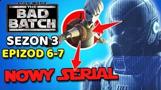 Star Wars The Bad Batch Sezon 3 Epizod 6, 7 - NOWY SERIAL ZAPOWIEDZIANY!