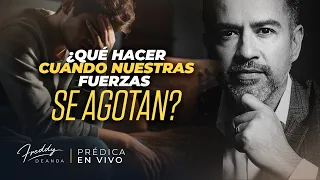 🤔😫 ¿Qué hacer cuando nuestras fuerzas se agotan? |  Freddy DeAnda