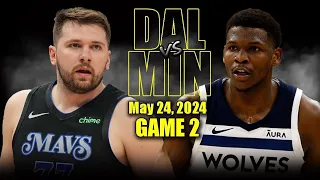 Dallas Mavericks vs Minnesota Timberwolves Full Game 2 Highlights - May 24, 2024 | 2024 NBA Playoffs