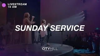 CityHill Church Livestream | April 3, 2022 | 10 AM