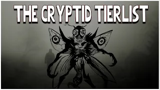 The Cryptid Tierlist | Feat. Lochness, The Rake, Bigfoot, Aliens, etc.