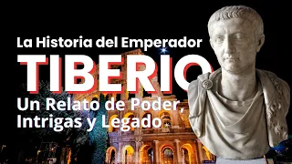 La Historia del Emperador Tiberio: Un Relato de Poder, Intrigas y Legado