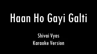 Haan Ho Gayi Galti | Ek Galti | Karaoke With Lyrics | Only Guitar Chords...
