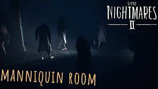Little Nightmares 2 How get through the stupid mannequin room guide (No Commentary)