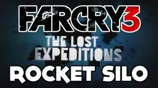 Far Cry 3 - Lost Expedition DLC Walkthrough (Part 2) - Rocket Silo