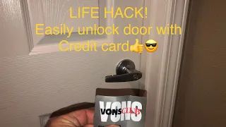 LIFE HACK - HOW TO UNLOCK A DOOR WITH A CREDIT CARD - EASY!!!