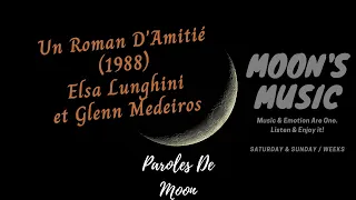 ♪ Un Roman D'Amitié (1988) - Elsa Lunghini et. Glenn Medeiros ♪ | Paroles | Moon's Music Channel