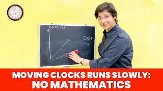 Why Moving Clocks Ticks Off More Slowly: Simply Explained