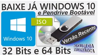 Como Baixar a ISO Windows 10 e Pendrive bootável, 32Bits ou 64Bits