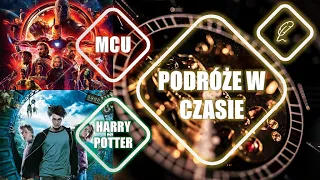 Podróże w czasie psują fabuły | MCU i Harry Potter