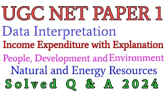 UGCNETPaper1DataInterpretation,People, DevelopmentandEnvironment,Income Expenditure withExplanation