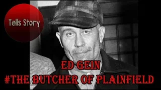 Ed Gein : THE BUTCHER OF PLAINFIELD